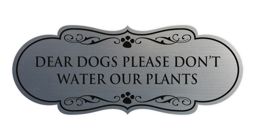 Designer Paws, Dear Dogs Please Don't Water Our Plants Wall or Door Sign