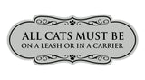 Motto Lita Designer Paws, All Cats must be on a Leash or in a Carrier Wall or Door Sign