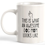 This Is What An Awesome Dog Mom Looks Like Coffee Mug