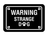 Classic Framed Paws, Warning Strange Dog Wall or Door Sign