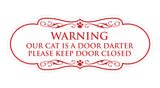 Designer Paws, Warning Our Cat is a Door Darter, Please Keep Door Closed Wall or Door Sign