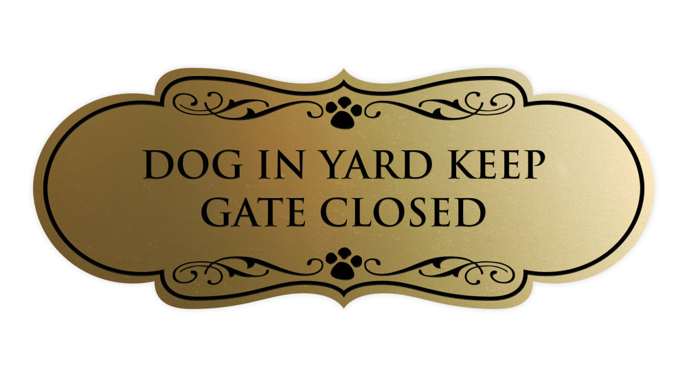 thumbnail image 2 of Fancy Dog In Yard Keep Gate Closed Sign – All Quality FBODKGC-80 2 of 5