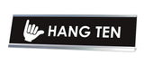 Hang Ten Desk Sign (2x8") - Gaucho Goods