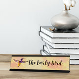 The Early Bird, Designer Desk Sign Nameplate (2 x 8")