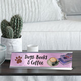Dogs, Books & Coffee, Designer Nameplate Desk Sign (2 x 8")