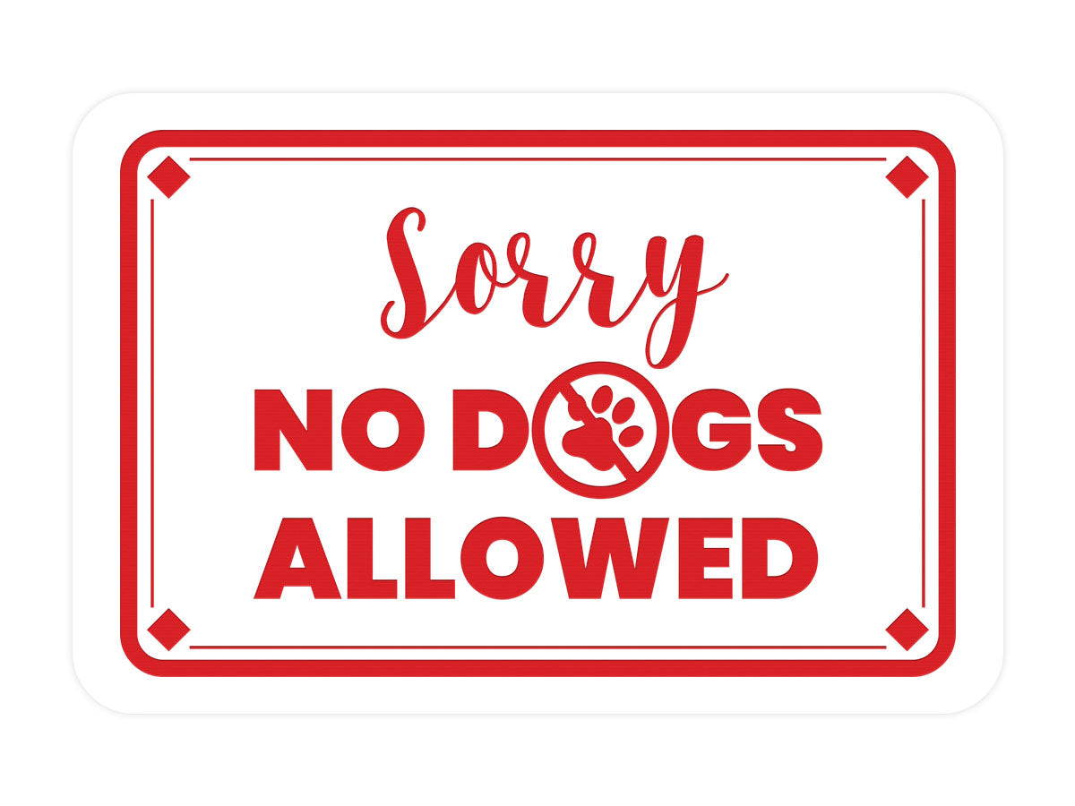 Classic Framed Diamond, Sorry No Dogs Allowed Wall or Door Sign