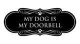 Designer Paws, My Dog is my Doorbell Wall or Door Sign