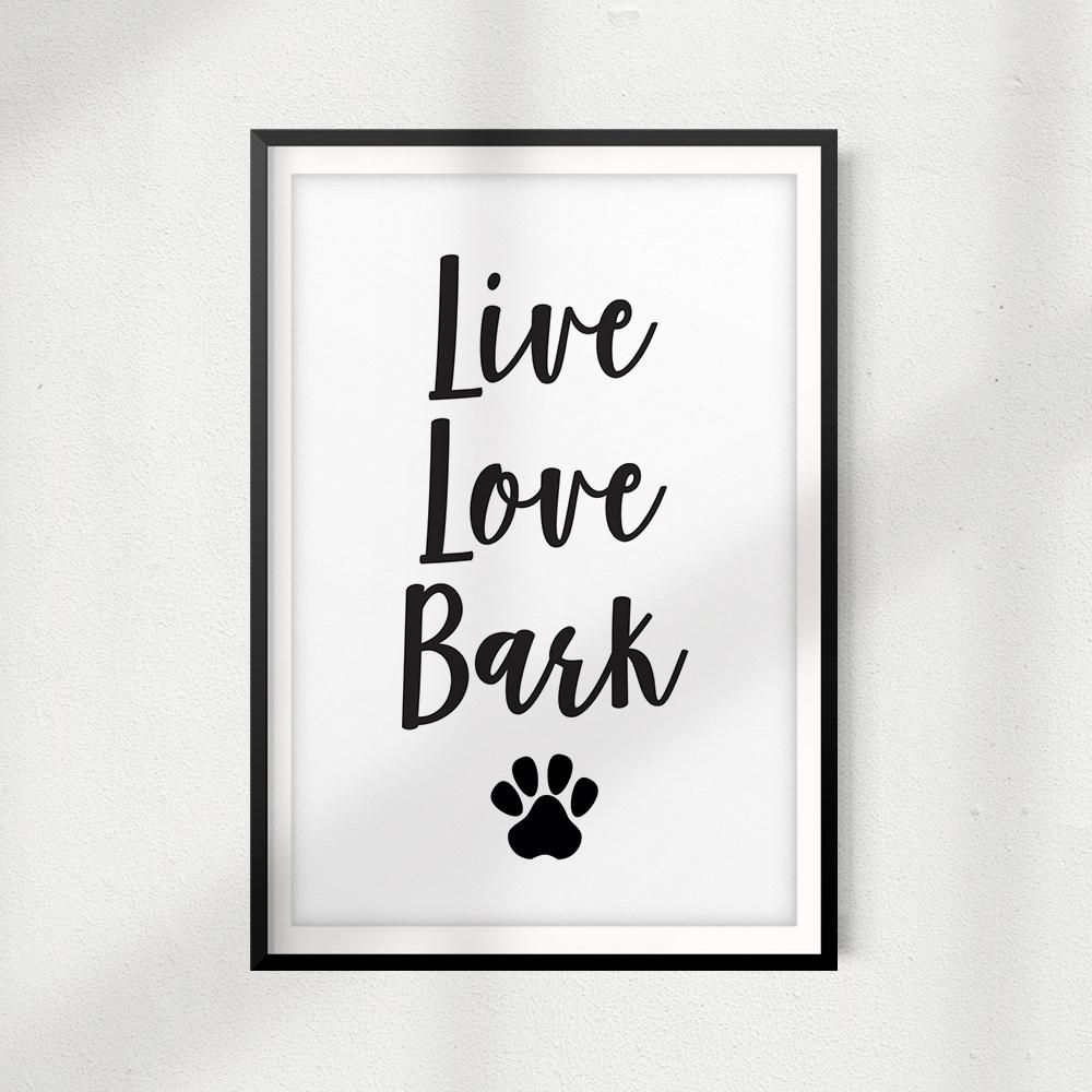 Live Love Bark UNFRAMED Print Home Décor, Pet Wall Art - Gaucho Goods