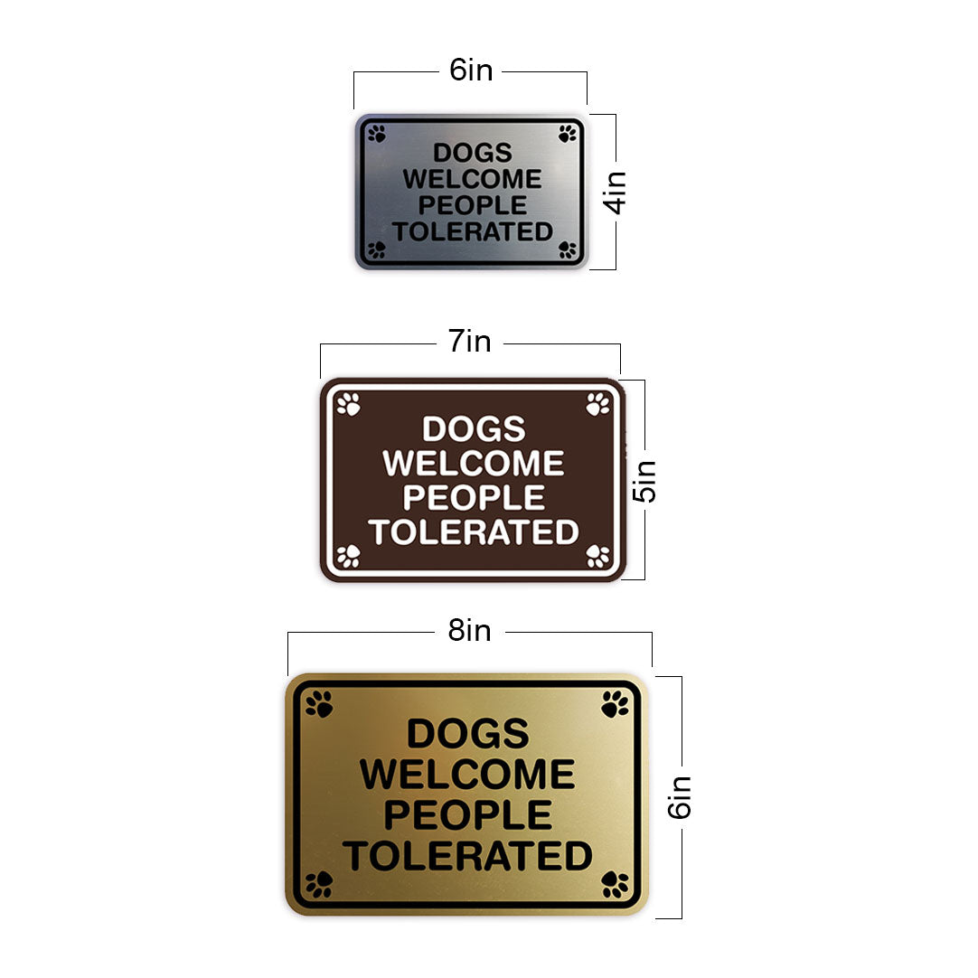 Classic Framed Paws, Dogs Welcome People Tolerated Wall or Door Sign