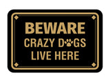 Classic Framed Diamond, Beware Crazy Dogs Live Here Wall or Door Sign