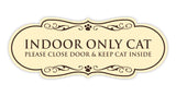 Motto Lita Designer Paws, INDOOR ONLY CAT Please Close Door & Keep Cat Inside Wall or Door Sign