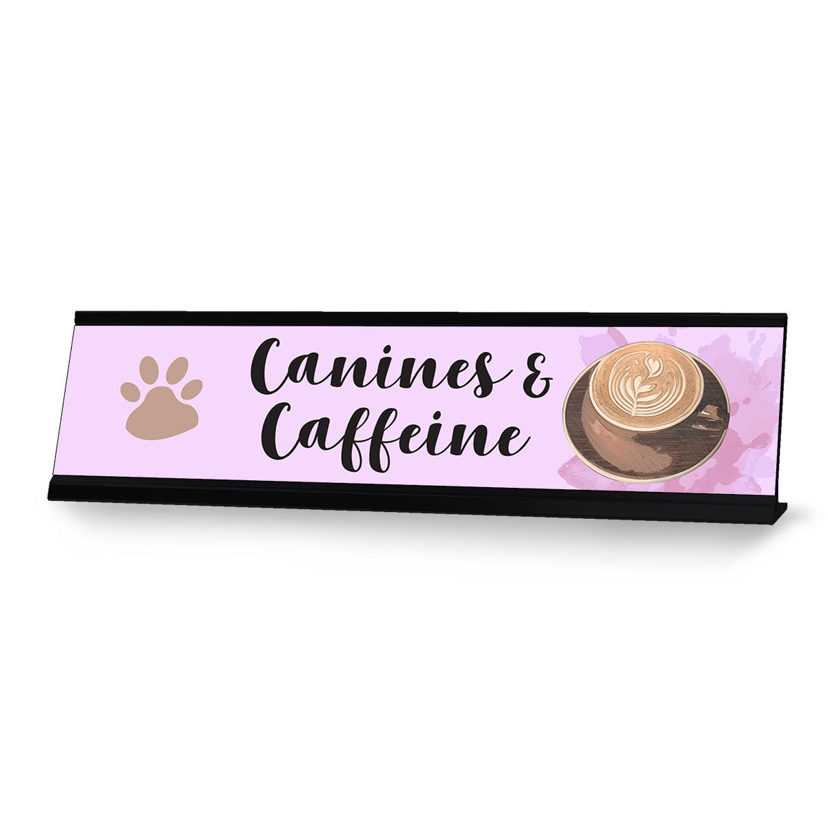 Canines & Caffeine, Gaucho Goods Desk Signs (2 x 8")