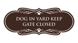 Designer Paws, Dog in Yard Keep Gate Closed Wall or Door Sign