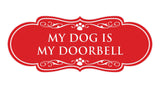 Designer Paws, My Dog is my Doorbell Wall or Door Sign