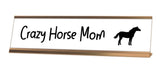 Crazy Horse Mom Desk Sign - Gaucho Goods