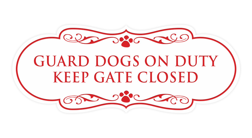 Designer Paws, Guard Dogs On Duty Keep Gate Closed Wall or Door Sign