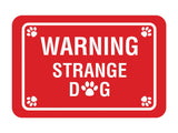 Classic Framed Paws, Warning Strange Dog Wall or Door Sign