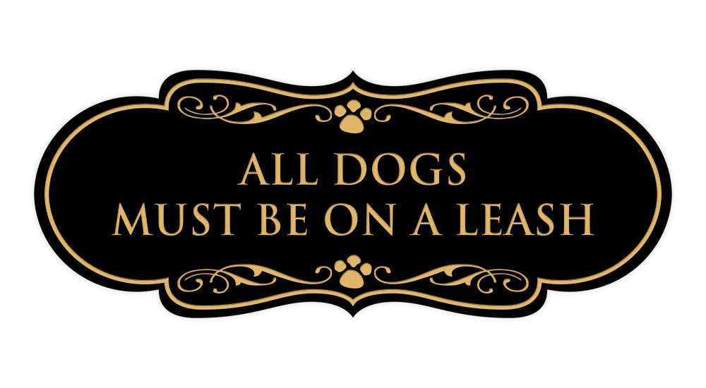 Designer All Dogs Must Be On A Leash Wall or Door Sign
