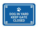 Classic Framed Paws, Dog in Yard Keep Gate Closed Wall or Door Sign