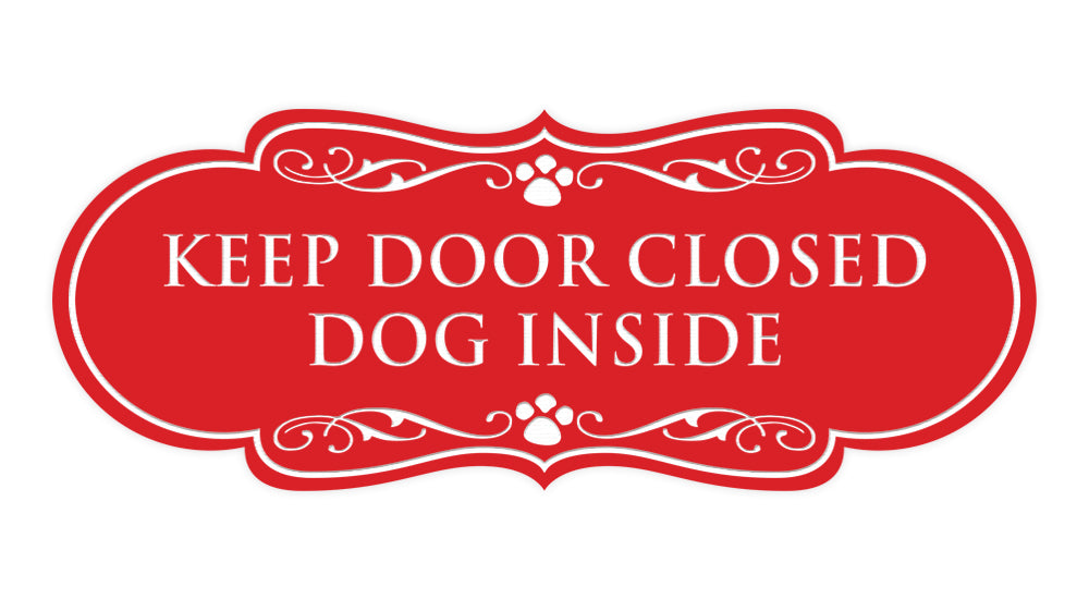 Designer Paws, Keep Door Closed Dog Inside Wall or Door Sign