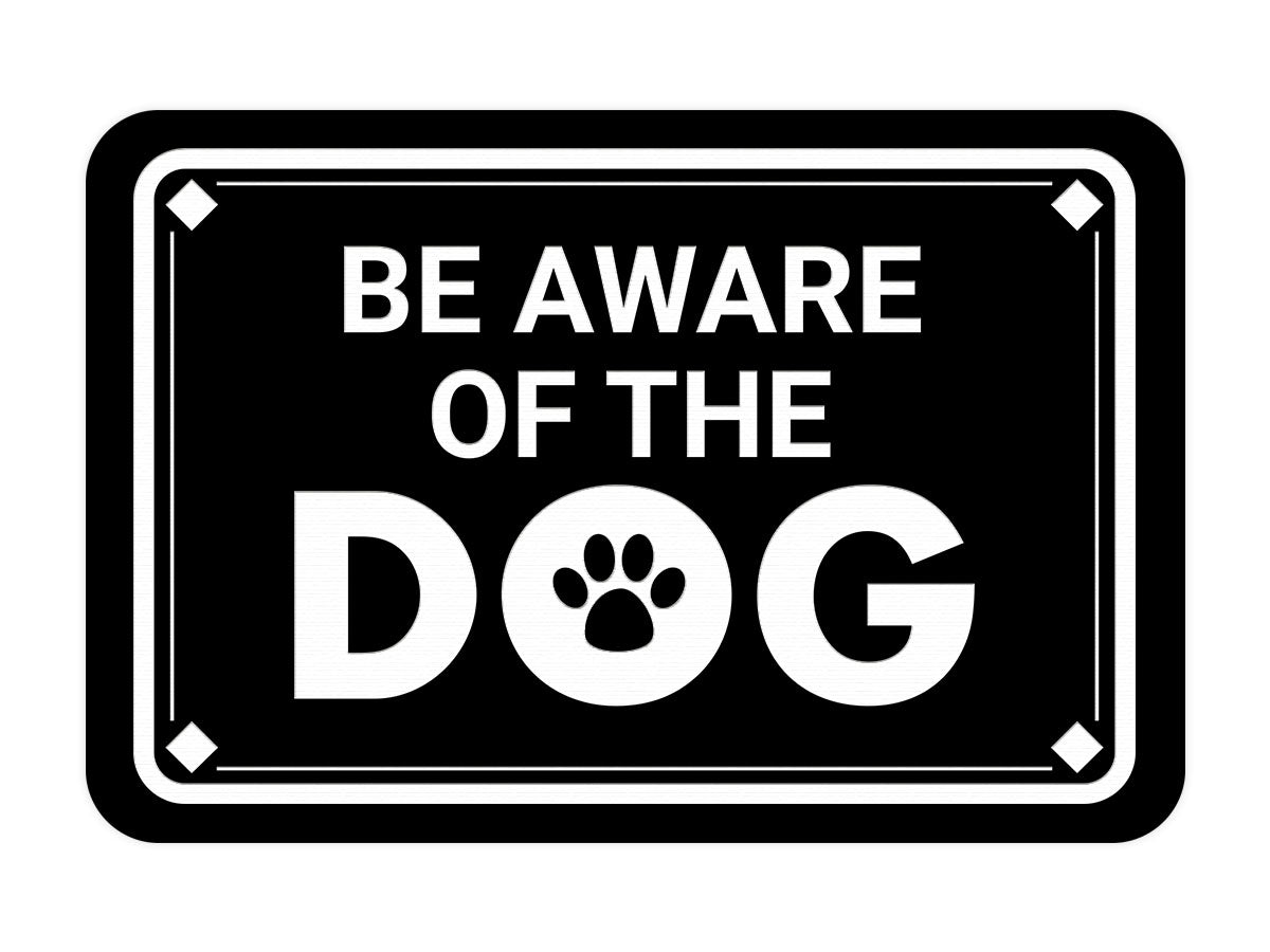 Classic Framed Diamond, Be Aware of the Dog Wall or Door Sign