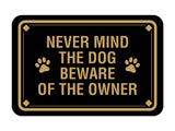 Classic Framed Diamond, Never Mind the Dog Beware of the Owner Wall or Door Sign