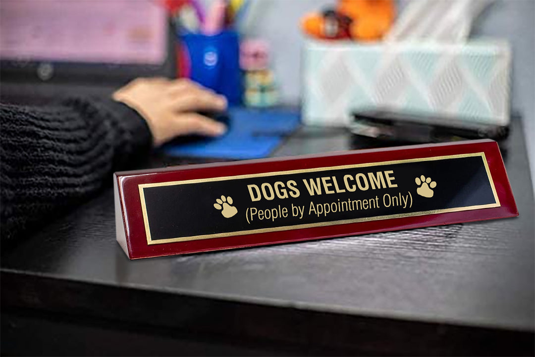 Piano Finished Rosewood Novelty Engraved Desk Name Plate 'Dogs Welcome (People by Appointment Only)', 2" x 8", Black/Gold Plate