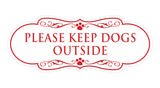 Gaucho Goods, Please Keep Dogs Outside Wall or Door Designer Paws Sign