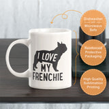 I Love My Frenchie Coffee Mug