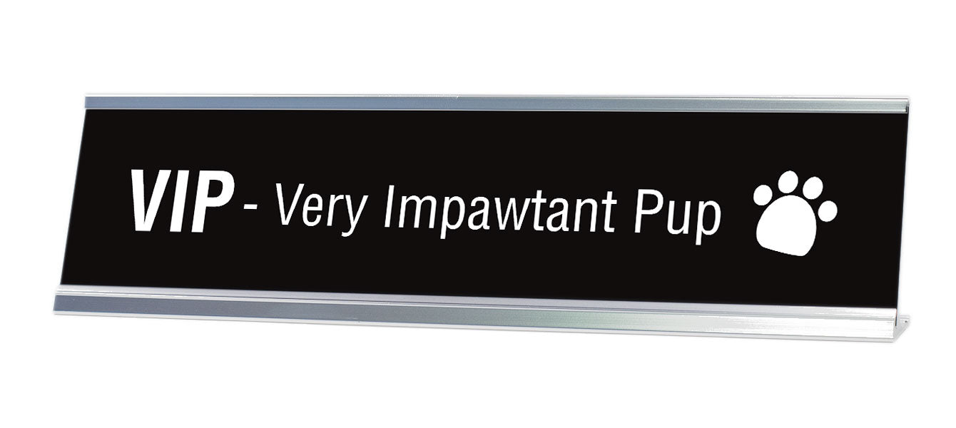 Very Impawtant Pup Desk Sign (2x8") - Gaucho Goods