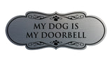 Designer Paws, My Dog is my Doorbell Wall or Door Sign