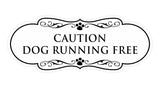 Designer Paws, Caution Dog Running Free Wall or Door Sign
