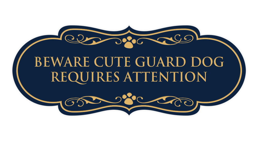 Designer Paws, Beware Cute Guard Dog Requires Attention Wall or Door Sign