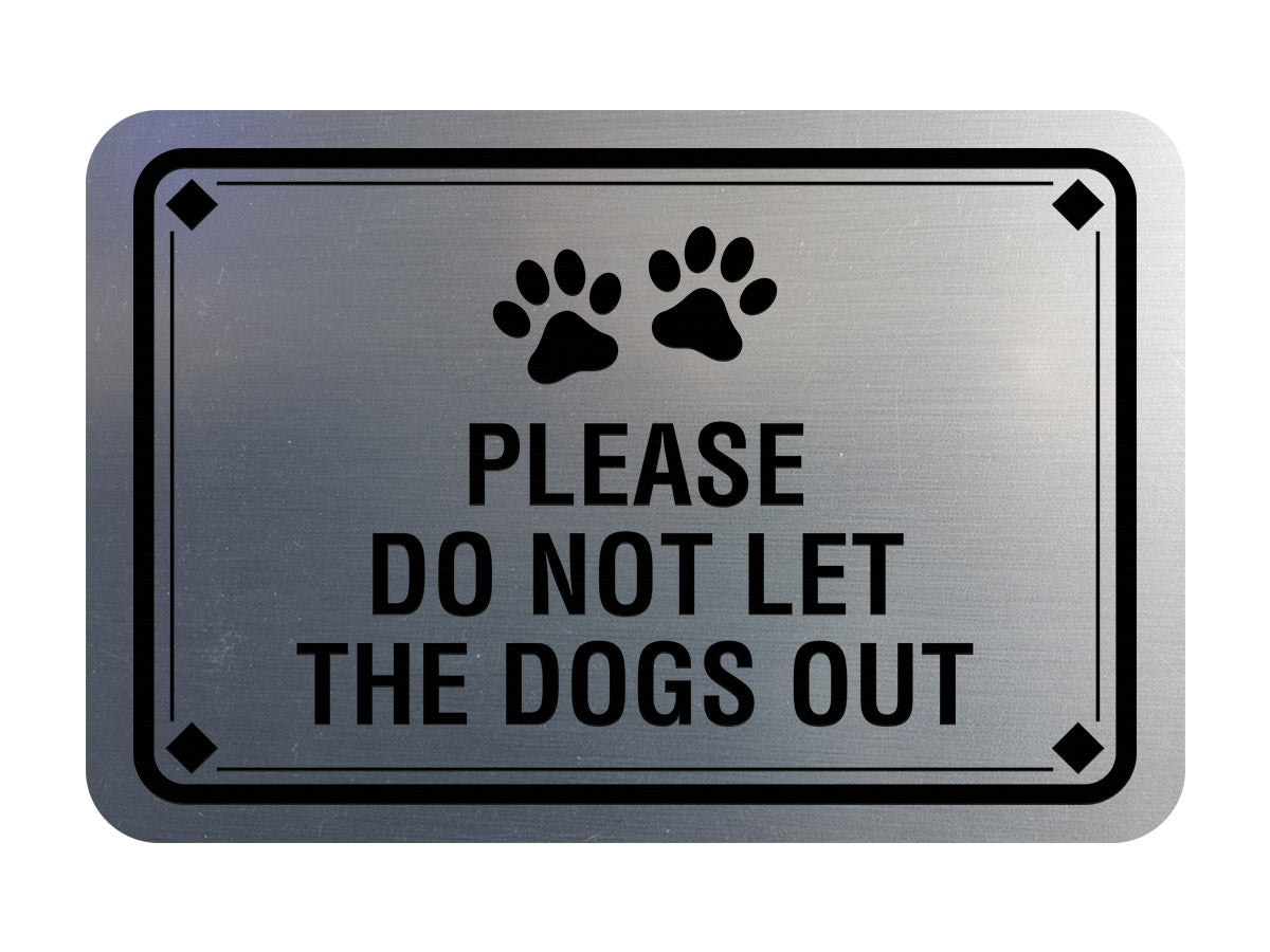 Classic Framed Diamond, Please Do Not Let the Dogs Out Wall or Door Sign