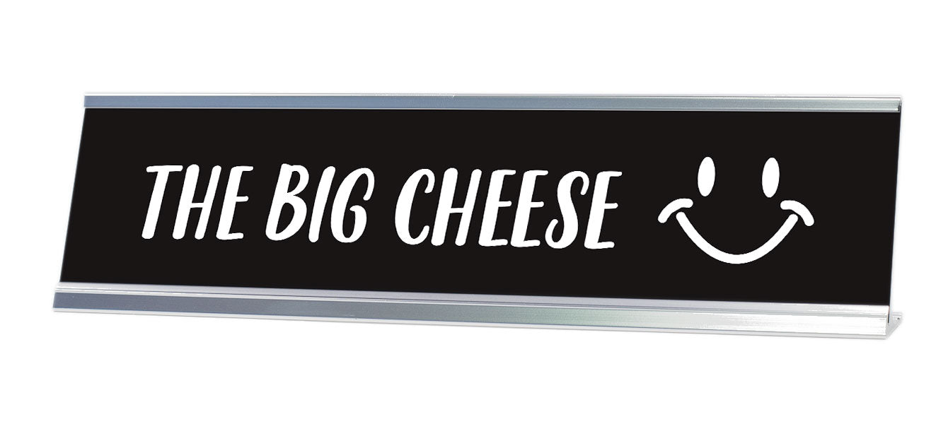 The Big Cheese Desk Sign (2x8") - Gaucho Goods