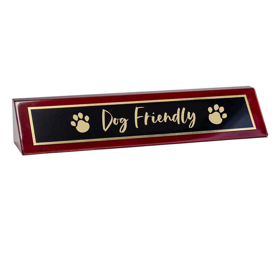 Piano Finished Rosewood Novelty Engraved Desk Name Plate 'Dog Friendly', 2" x 8", Black/Gold Plate