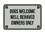 Motto Lita Classic Framed Paws, Dogs Welcome Well Behaved Owners Only Wall or Door Sign