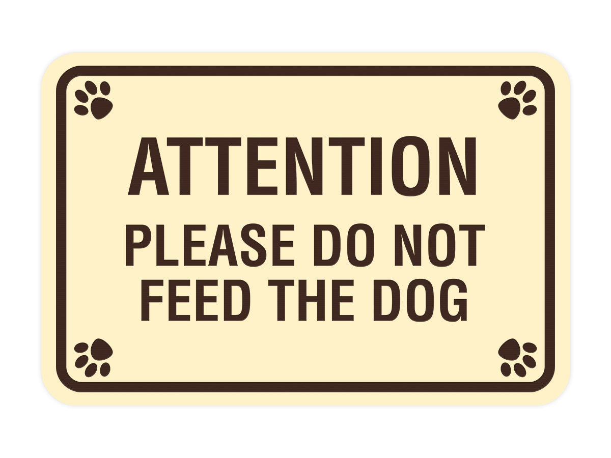 Classic Framed Paws, Attention Please Do Not Feed The Dog Wall or Door Sign