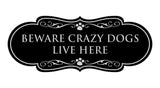 Designer Paws, Beware Crazy Dogs Live Here Wall or Door Sign