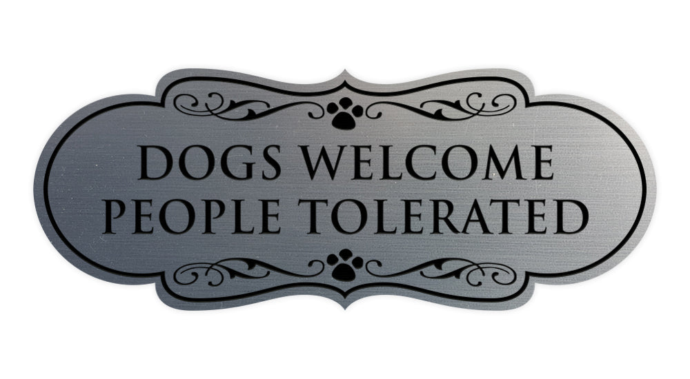 Designer Paws, Dogs Welcome People Tolerated Wall or Door Sign