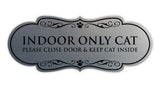 Motto Lita Designer Paws, INDOOR ONLY CAT Please Close Door & Keep Cat Inside Wall or Door Sign