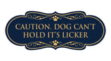 Designer Paws, Caution. Dog Can't Hold It's Licker Wall or Door Sign