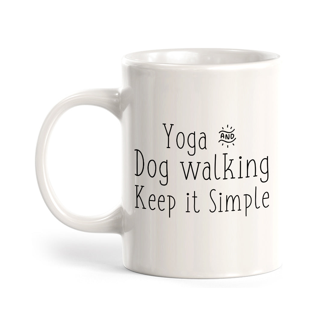 Yoga And Dog Walking Keep It Simple Coffee Mug