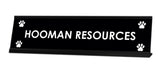 Hooman Resources Desk Sign - Gaucho Goods