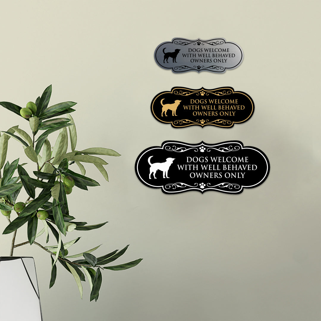 Designer Paws, Dogs Welcome with Well Behaved Owners Only Wall or Door Sign