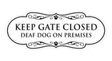Motto Lita Designer Keep Gate Closed Deaf Dog on Premises Wall or Door Sign