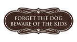Designer Paws, Forget the Dog Beware of the Kids Wall or Door Sign
