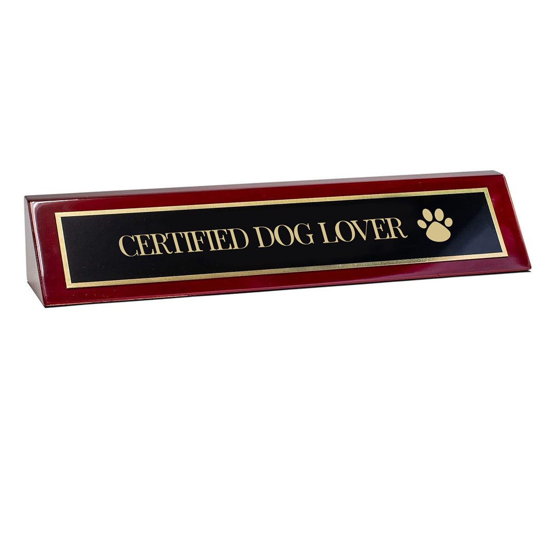 Piano Finished Rosewood Novelty Engraved Desk Name Plate 'Certified Dog Lover', 2" x 8", Black/Gold Plate