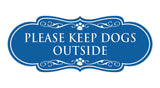 Gaucho Goods, Please Keep Dogs Outside Wall or Door Designer Paws Sign