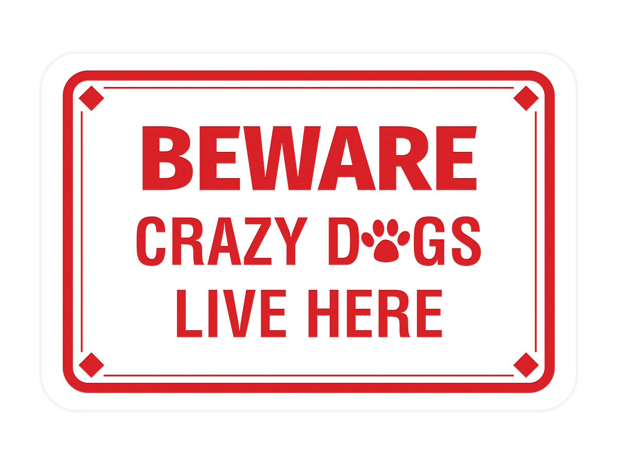 Classic Framed Diamond, Beware Crazy Dogs Live Here Wall or Door Sign
